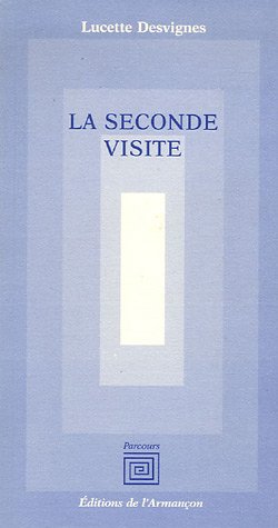 La  seconde visite
