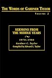 The Words of Gardner Taylor:Sermon From The Middle Years 1970-1980 (Words of Gardner Taylor) volume by 