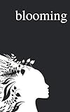 Blooming: Poems on Love, Self-Discovery, and Femininity (To the Moon and Back) by Alexandra Vasiliu