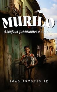 Livro Murilo: A sanfona que encantou o nordeste