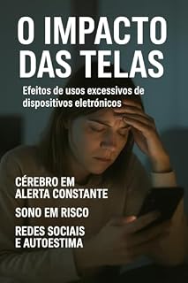 Livro O IMPACTO DAS TELAS: O Novo Normal