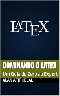 Livro Dominando o LaTeX: Um Guia do Zero ao Expert