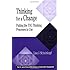 Thinking for a Change: Putting the TOC Thinking Processes to Use (The CRC Press Series on Constraints Management)