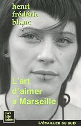 L' art d'aimer à Marseille