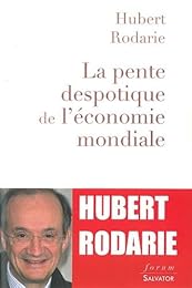 La  pente despotique de l'économie mondiale