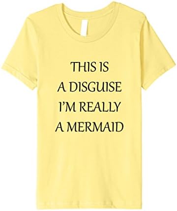 unisex-child This Is A Disguise I'm Really A Mermaid T-Shirt  8 Lemon
