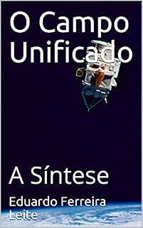 Livro O Campo Unificado: A Síntese