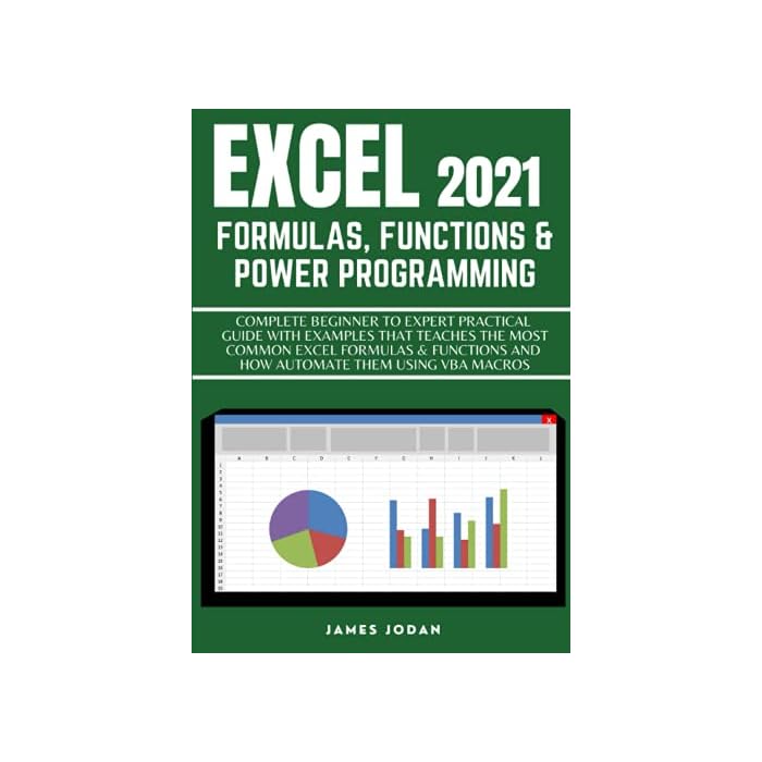 Buy EXCEL 2021 FORMULAS FUNCTIONS POWER PROGRAMMING COMPLETE 