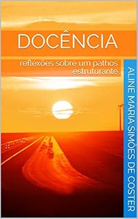 Livro Docência: reflexões sobre um pathos estruturante