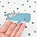 Oh Well Whale Cute Blue Sea Ocean Animal Vinyl Sticker