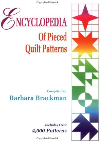 Encyclopedia of Pieced Quilt Patterns