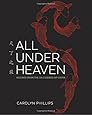 All Under Heaven: Recipes from the 35 Cuisines of China