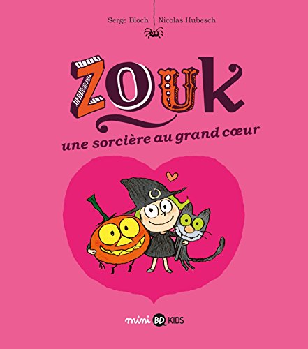 Zouk 1/Une sorciere au grand coeur (French Edition) by Serge Bloch