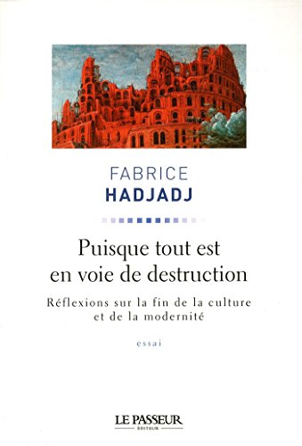 Puisque tout est en voie de destruction (French) Paperback – 10 April 2014