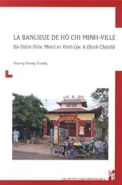 La  banlieue de Hô Chi Minh-Ville