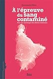 Image de A l'Ã©preuve du sang contaminÃ© (French Edition)