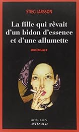 La  fille qui rêvait d'un bidon d'essence et d'une allumette