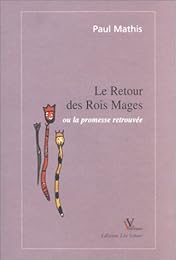 Le  retour des Rois mages ou La promesse retrouvée