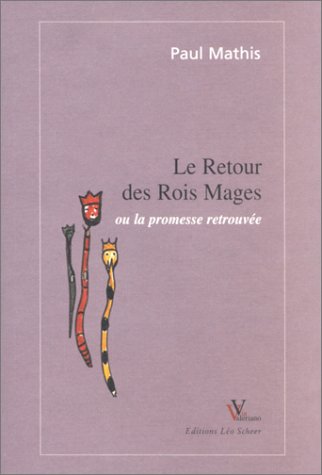 Le  retour des Rois mages ou La promesse retrouvée