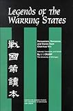 Legends of the Warring States: Persuasions, Romances, and Stories from Chan-kuo Ts'e (Michigan Monographs in Chinese Studies)