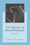 The Elements of Moral Philosophy, Rachels, James, 0072476907