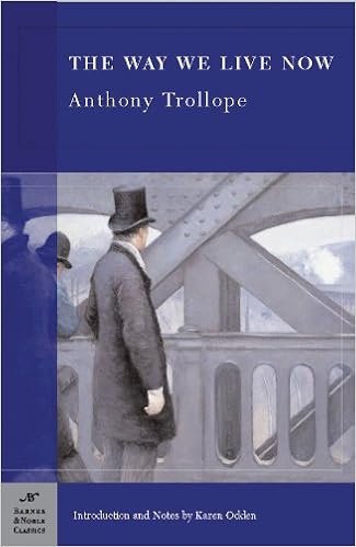 The Way We Live Now Barnes Noble Classics Anthony Trollope