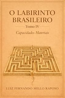 Livro O Labirinto Brasileiro - Tomo IV: Capacidades Materiais (Série O Labirinto Brasileiro)