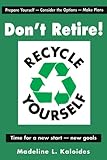 Image de Don't Retire...Recycle Yourself