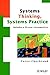 Systems Thinking, Systems Practice: Includes a 30-Year Retrospective