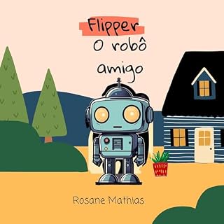 Livro Flipper o robô amigo