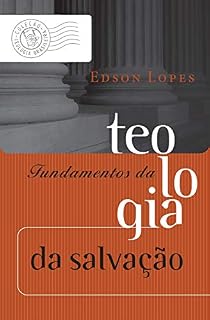 Livro Fundamentos da teologia da salvação (Coleção Teologia Brasileira Livro 4)