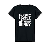 Womens Sorry I Can't I Have Plans With My Bunny: Pet Lover T-Shirt Medium Black