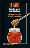Image de Le Miel: Enquête sur le nouvel or jaune (DOCUMENT) (French Edition)