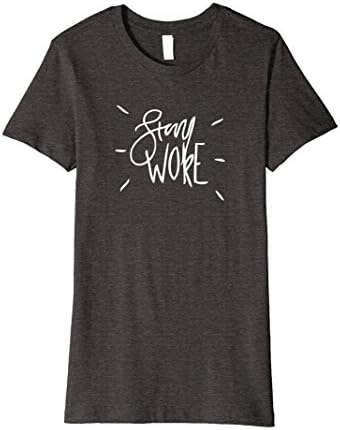 Womens  Woke AF Stay Woke Premium TShirt Large Dark Heather