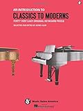 An Introduction to Classics to Moderns (Forty Very Easy Original Keyboard Pieces) by Hal Leonard Corp., Denes Agay