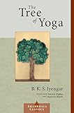 The Tree of Yoga (Shambhala Classics) by 