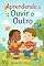 Livro Aprendendo a Ouvir o Outro: livro infantil que ajuda crianças a desenvolverem a escuta atenta, a empatia e o respeito pelas emoções dos amigos e familiares