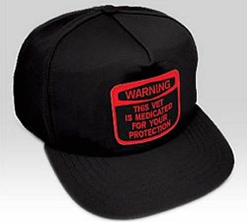 Warning This Vet Is Medicated for Your Protection Hat - Veteran Owned Business