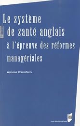 Le  système de santé anglais à l'épreuve des réformes managériales