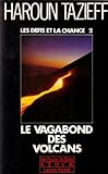 Les défis et la chance, tome 2 : Le vagabond des volcans by 