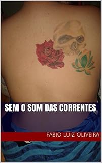 Livro Sem o som das correntes