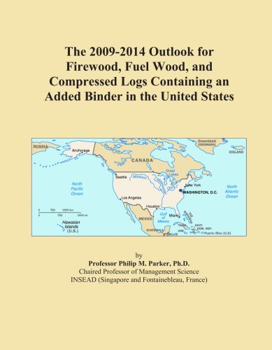 The 2009-2014 Outlook for Firewood, Fuel Wood, and Compressed Logs Containing an Added Binder in the United States