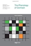 The Phonology of Contrast, Lubowicz, Anna, 1845534166