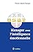 Manager avec l'intelligence émotionnelle : Pour cultiver efficacité et bien-être au travail by 