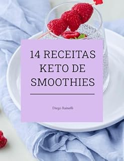 Livro 14 RECEITAS KETO DE SMOOTHIES: Um plano de 2 semanas para acabar o vício do açúcar, com essas 14 maravilhosas receitas keto de smoothies.