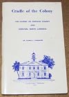 Cradle of the colony: The history of Chowan County and Edenton, North Carolina