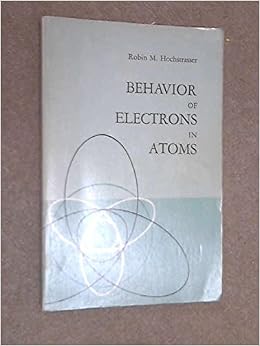 Behavior of Electrons in Atoms. Structure, Spectra, and Photochemistry of Atoms Behavior of Electrons in Atoms. Structure, Spectra, and Photochemistry of Atoms