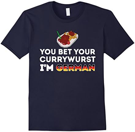 Mens German Fast Food Dish You Bet Your Currywurst I'm German Tee Large Navy