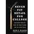 Never Pay Retail for College: How Smart Parents Find the Right School for the Right Price