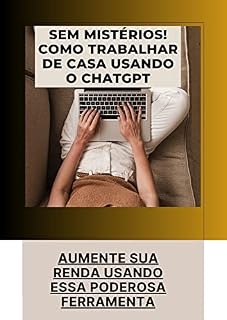 Livro Sem Mistérios - Como trabalhar de casa usando o ChatGPT